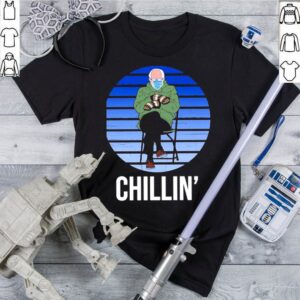 Bernie sanders chill shirt