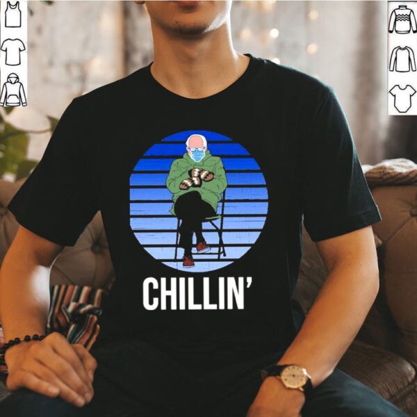 Bernie sanders chill hoodie, sweater, longsleeve, shirt v-neck, t-shirt