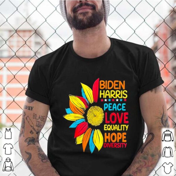 Biden Harris 2021 Peace Love Equality Hope Diversity hoodie, sweater, longsleeve, shirt v-neck, t-shirt