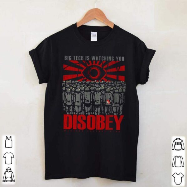 Big tech is watching you Disobey hoodie, sweater, longsleeve, shirt v-neck, t-shirt