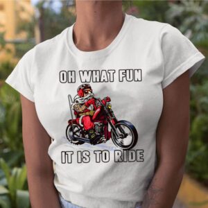 Biker Oh what fun it is to ride shirt