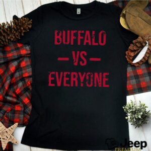 Buffalo Bills Vs Everyone 2021 hoodie, sweater, longsleeve, shirt v-neck, t-shirt 3 Shirt, hoodie, sweater, long sleeve and tank top