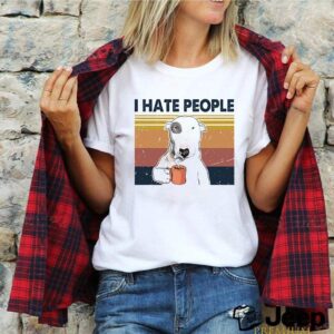 Bull Terrier I hate people vintage shirt