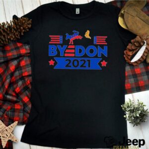 Byedon kick Trump 2021 shirt