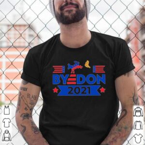 Byedon kick Trump 2021 shirt