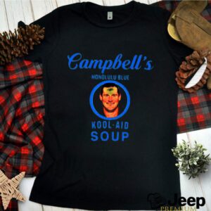 Campbells Honolulu Blue Kool Aid Soup shirt