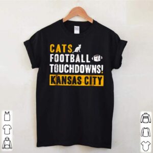 Cats touchdown football touchdowns kansas City shirt