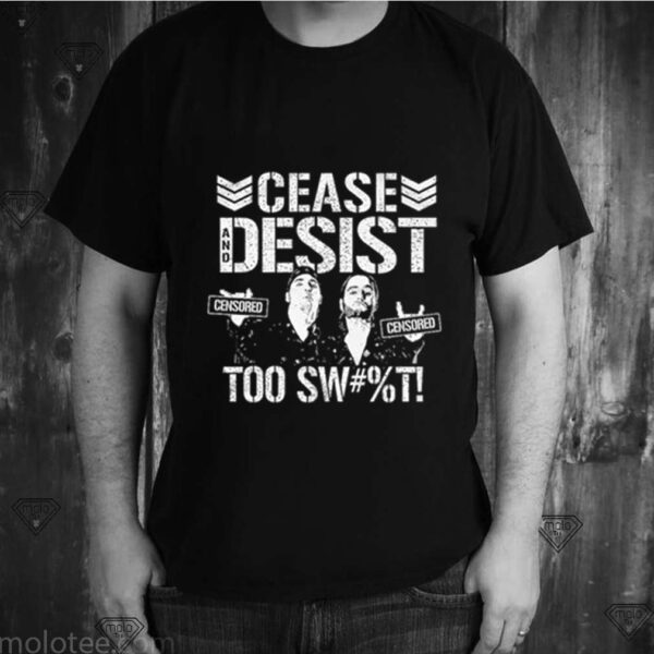 Cease and desist censored too sweet hoodie, sweater, longsleeve, shirt v-neck, t-shirt