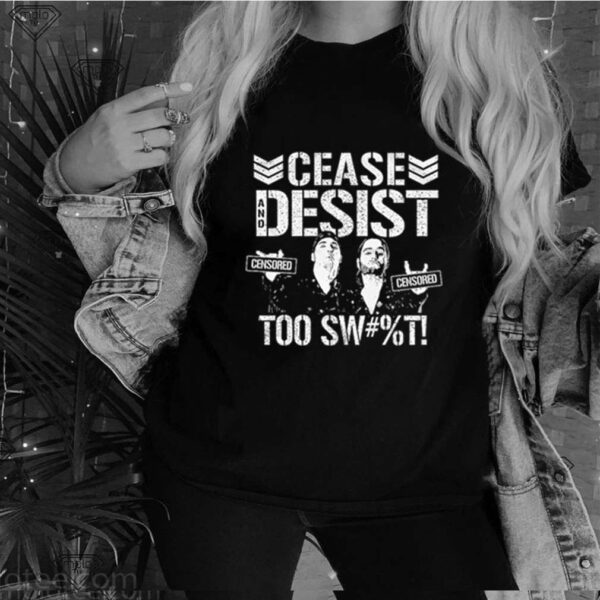 Cease and desist censored too sweet hoodie, sweater, longsleeve, shirt v-neck, t-shirt