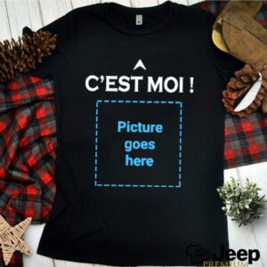 Cest moi picture goes here hoodie, sweater, longsleeve, shirt v-neck, t-shirt 3 Shirt, hoodie, sweater, long sleeve and tank top