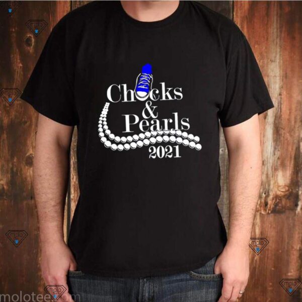 Chucks and Pearls 2021 hoodie, sweater, longsleeve, shirt v-neck, t-shirt