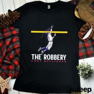 Cody Bellinger The Robbery hoodie, sweater, longsleeve, shirt v-neck, t-shirt 1 Shirt, hoodie, sweater, long sleeve and tank top