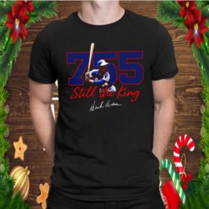 Corked Bat 755 Still The King Signature 2021 shirt