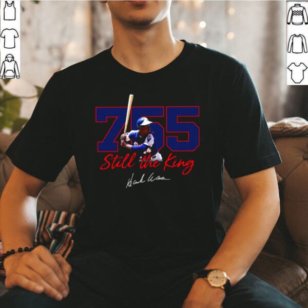 Corked Bat 755 Still The King Signature 2021 hoodie, sweater, longsleeve, shirt v-neck, t-shirt