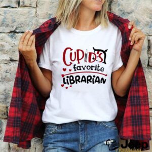 Cupids Favorite Librarian Valentine shirt