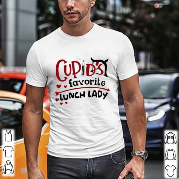 Cupids Favorite Lunch Lady Valentine hoodie, sweater, longsleeve, shirt v-neck, t-shirt