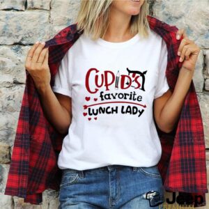 Cupids Favorite Lunch Lady Valentine shirt