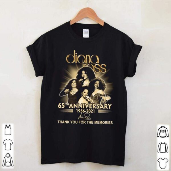 Diana Ross 65th anniversary 1956 2021 thank you for the memories hoodie, sweater, longsleeve, shirt v-neck, t-shirt