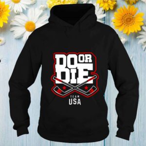 Do Or Die Team Usa Hockey shirt