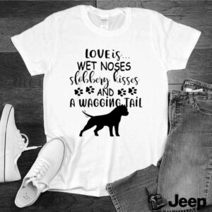 Doberman Dog Loves Wet Noses Slobbery Kisses And Wagging Tail shirt