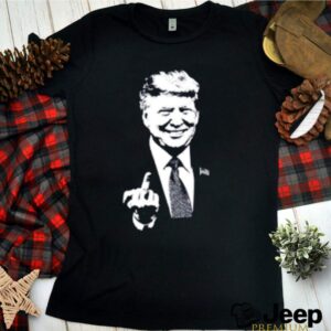 Donald Trump middle finger fuck shirt