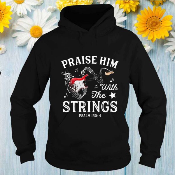 Electric Guitar Praise Him With The Strings Tee Shirts 2