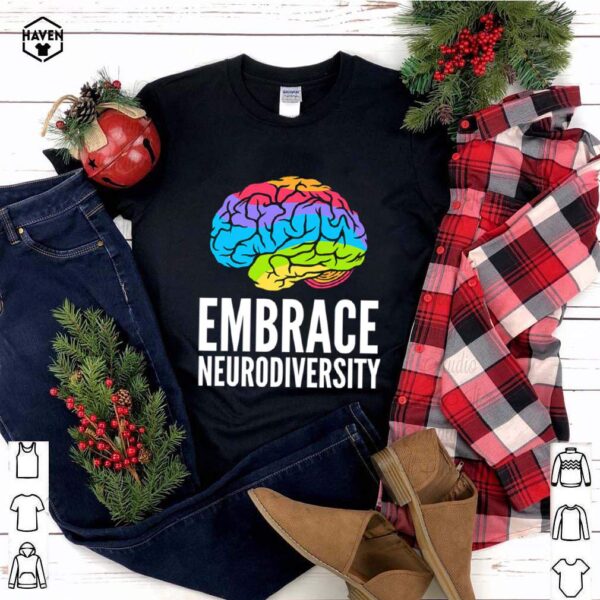Embrace Neurodiversity Brain Adhd Autism Asd Awareness shirt
