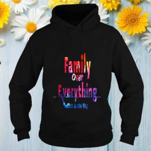 Family Over Everything This is the Way hoodie, sweater, longsleeve, shirt v-neck, t-shirt