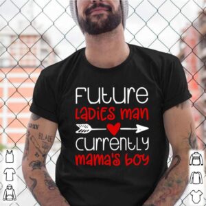 Future ladies man currently mamas boy shirt