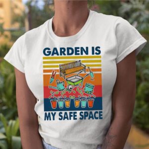 Garden Is My Safe Space Vintage shirt