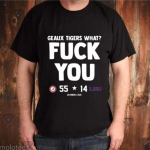 Geaux Tigers What Fuck You Alabama 55 14 Lsu shirt