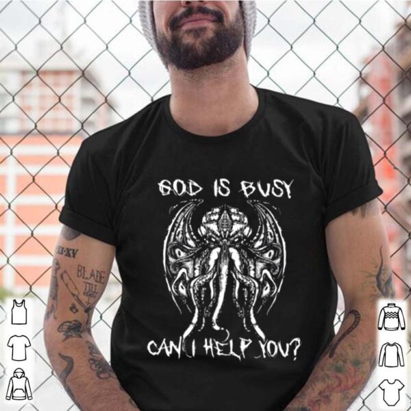 God Is Busy Can I Help You hoodie, sweater, longsleeve, shirt v-neck, t-shirt