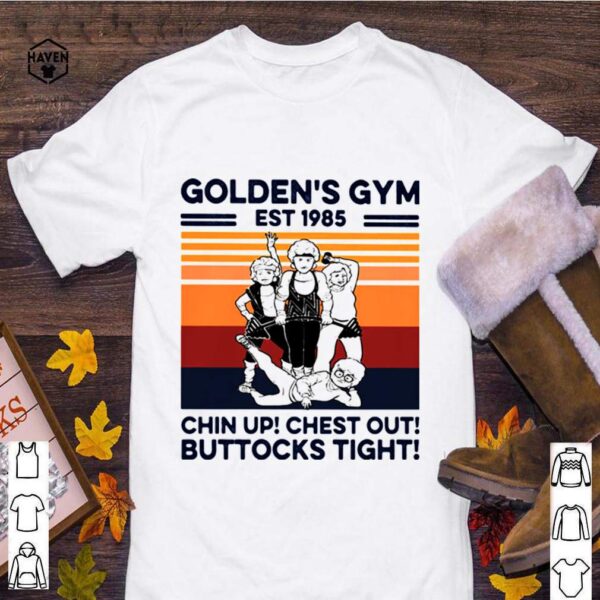 Golden’s Gym Chin Up Chest Out Buttocks Tight Est 1985 Gym Vintage shirt