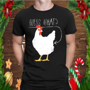 Haircloud Women Guess What Chicken Butt shirt