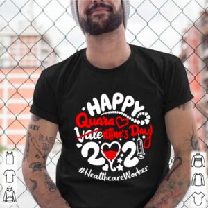 Happy quarantined Valentines Day 2021 Healthcare Worker shirt