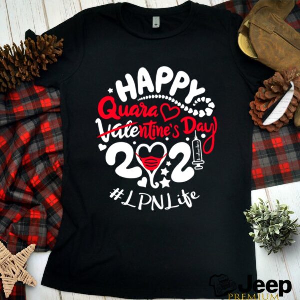 Happy quarantined Valentines Day 2021 LPN Life hoodie, sweater, longsleeve, shirt v-neck, t-shirt