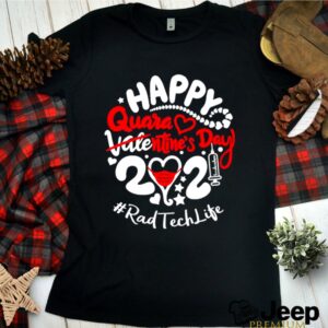 Happy quarantined Valentines Day 2021 Rad Tech Life hoodie, sweater, longsleeve, shirt v-neck, t-shirt 4 Shirt, hoodie, sweater, long sleeve and tank top