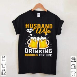 Husband And Wife Drinking Buddies For Life Beer hoodie, sweater, longsleeve, shirt v-neck, t-shirt 2 Shirt, hoodie, sweater, long sleeve and tank top