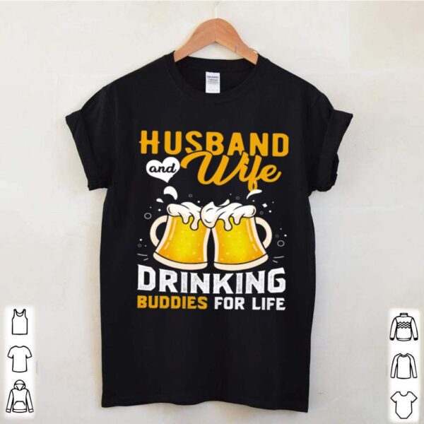 Husband And Wife Drinking Buddies For Life Beer hoodie, sweater, longsleeve, shirt v-neck, t-shirt