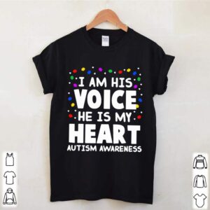 I Am His Voice He Is My Heart Autism Awareness shirt