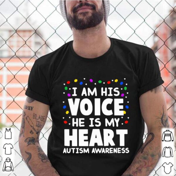 I Am His Voice He Is My Heart Autism Awareness hoodie, sweater, longsleeve, shirt v-neck, t-shirt