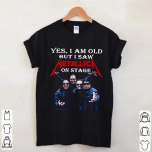 I Am Old Metallica On Stage shirt