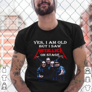 I Am Old Metallica On Stage shirt