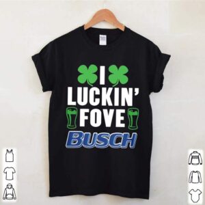 I Luckin Fove Busch 2021 shirt