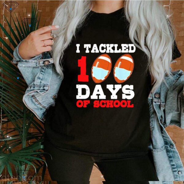 I Tackled 100 Day Of School hoodie, sweater, longsleeve, shirt v-neck, t-shirt