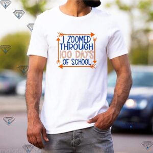 I Zoomed Through 100 Days At School Tee Shirts