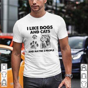 I like dogs and cats and maybe 3 people hoodie, sweater, longsleeve, shirt v-neck, t-shirt 3 Shirt, hoodie, sweater, long sleeve and tank top