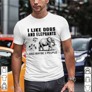 I like dogs and elephants and maybe 3 people hoodie, sweater, longsleeve, shirt v-neck, t-shirt 3 Shirt, hoodie, sweater, long sleeve and tank top