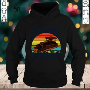 I never dreamed Id grow up to be a super sexy pontoon captain but hare I am killing it vintage hoodie, sweater, longsleeve, shirt v-neck, t-shirt