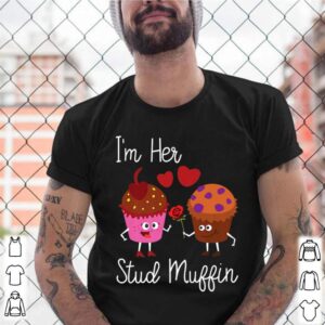 Im Her Stud Muffin Couples shirt